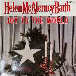 Helen McAlerney Barth - Joy To The World