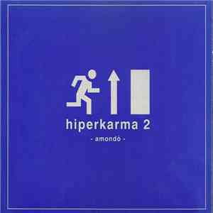Hiperkarma - Hiperkarma 2 - Amondó