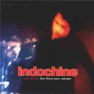 Indochine - Des Fleurs Pour Salinger (live)