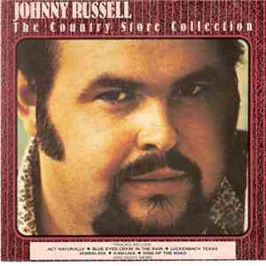 Johnny Russell - The Country Store Collection