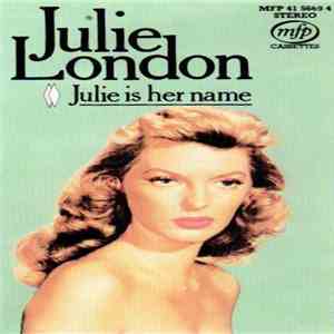 Julie London - Julie Is Her Name