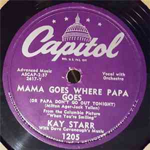 Kay Starr With Dave Cavanaugh's Music - Mama Goes Where Papa Goes / Please Love Me