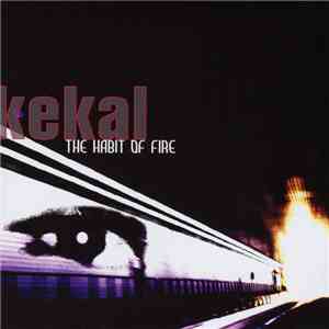 Kekal - The Habit Of Fire