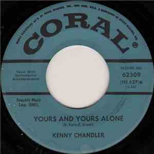 Kenny Chandler - Yours And Yours Alone / It Might Have Been