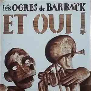 Les Ogres De Barback - Et Oui !