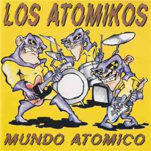 Los Atomikos - Mundo Atomico