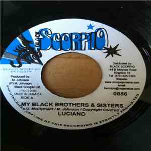 Luciano / Black Lion - My Black Brothers & Sisters/Princess Nuh Gone