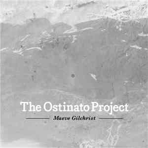 Maeve Gilchrist - The Ostinato Project