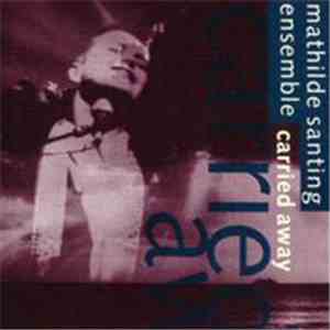 Mathilde Santing Ensemble - Carried Away