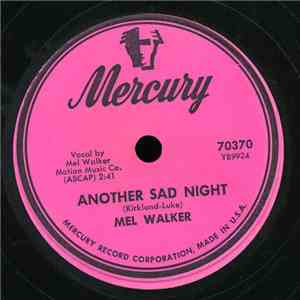 Mel Walker - Another Sad Night / I'd Like To Make You Mine