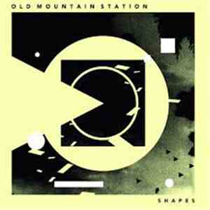 Old Mountain Station - SHAPES