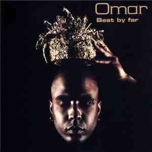 Omar - Best By Far