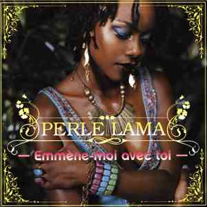 Perle Lama - Emmène-Moi Avec Toi