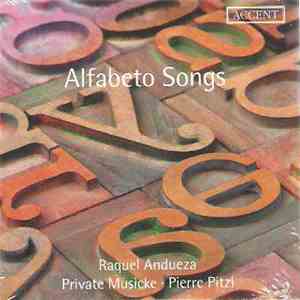 Raquel Andueza, Private Musicke, Pierre Pitzl - Alfabeto Songs