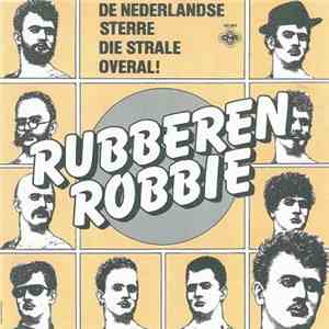 Rubberen Robbie - De Nederlandse Sterre Die Strale Overal!