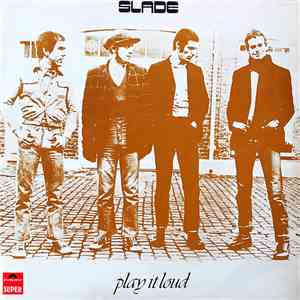 Slade - Play It Loud