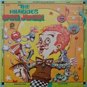 Spike Jones And His City Slickers - The Hilarious Spike Jones