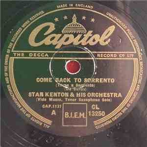 Stan Kenton & His Orchestra - Come Back To Sorrento / Machito