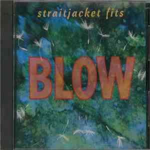 Straitjacket Fits - Blow