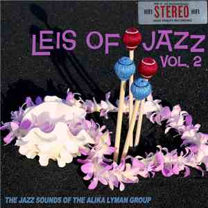 The Alika Lyman Group - Leis Of Jazz Vol.2