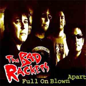 The Bad Rackets - Full On Blown Apart
