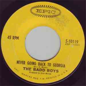 The Badd Boys - River Deep Mountain High / Never Going Back To Georgia