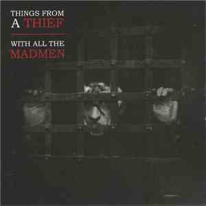 Things From A Thief - With All The Madman