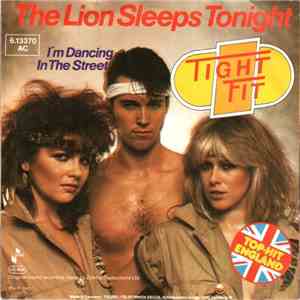Tight Fit - The Lion Sleeps Tonight