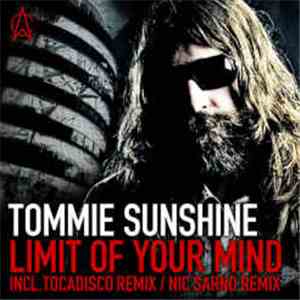 Tommie Sunshine - Limit Of Your Mind