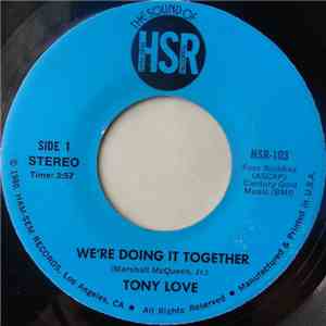 Tony Love - We're Doing It Together / My Feelings Will Never Change