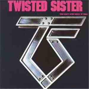 Twisted Sister - You Can't Stop Rock 'N' Roll