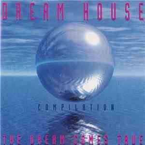 Various - Dream House Compilation (The Dream Comes True)