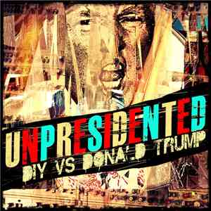Various - Unpresidented: DIY vs. Donald Trump