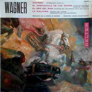 Wagner - Franz Konwitschny, Orquesta De La Opera De Munich - Sigfrido / El Crepusculo de los Dioses / El Oro del Rhin / La Walkiria