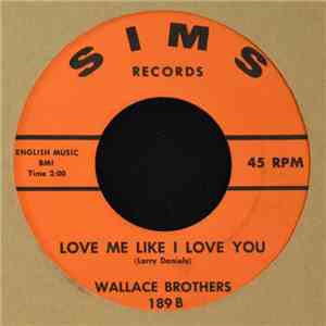 Wallace Brothers - Lover's Prayer / Love Me Like I Love You