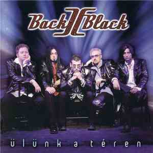 Back II Black - Ülünk A Téren