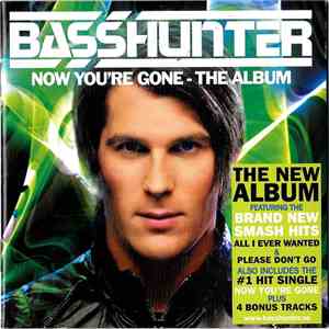 Basshunter - Now You're Gone - The Album