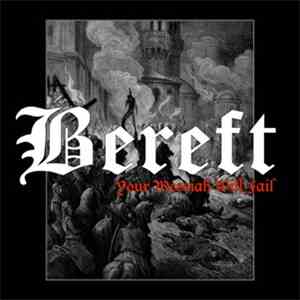 Bereft - Your Messiah Will Fail
