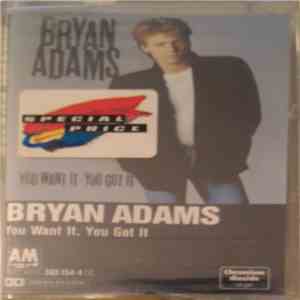 Bryan Adams - You Want It, You Got It