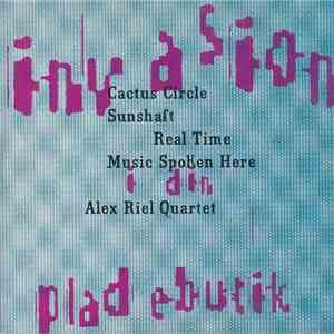 Cactus Circle, Sunshaft, Real Time , Music Spoken Here, Alex Riel Quartet - Invasion I Din Pladebutik