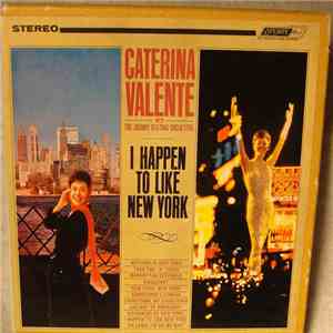 Caterina Valente With John Keating And His Orchestra - I Happen To Like New York
