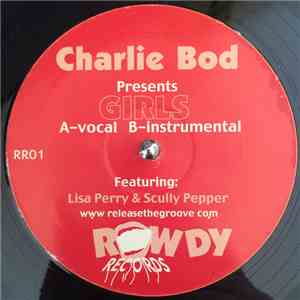 Charlie Bod feat. Lisa Perry & Scully Pepper - Girls