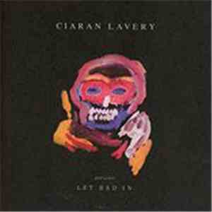 Ciaran Lavery - Let Bad In