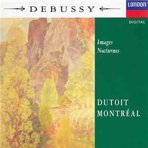 Debussy - Montréal, Dutoit - Images / Nocturnes