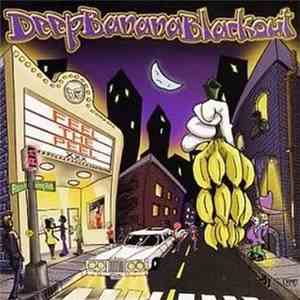 Deep Banana Blackout - Feel The Peel