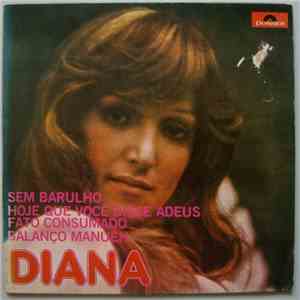 Diana  - Sem Barulho, Hoje Que Voce Disse Adeus, Fato Consumado, Balanco Manueh