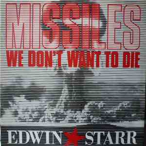 Edwin Starr - Missiles (We Don't Want To Die)