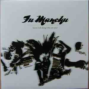 Fu Manchu - Knew It All Along / Who Are You?
