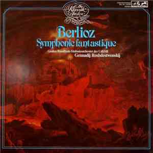 Gennadi Rozhdestvensky - Berlioz - Symphonie Fantastique