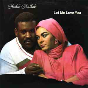 Ghalib Ghallab - Let Me Love You
